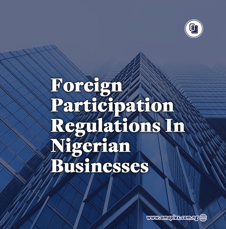 Foreign Participation Regulations In Nigerian Businesses